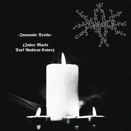 Horrendum : Immonde Destin (Indre M​ø​rke Dark Ambient Cover)